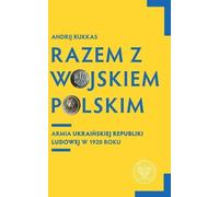 Ensemble avec l'armée polonaise - Andrij Rukkas (Literatur, Geschichte auf Polnisch)