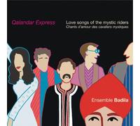Qalandar Express - Chants D'amour Des Cavaliers Mystiques