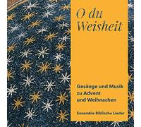 Ensemble Biblische Lieder – O du Weisheit – CD (Import)