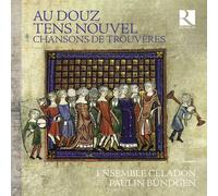 Ensemble Celadon - Au Douz Tens Nouvel - Chansons De Trouveres [Compact Discs]
