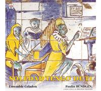 Ensemble Céladon - Soledad Tengo de Ti-Musiques de la Renaissance P