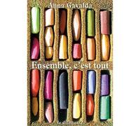 Ensemble, c'est tout - Anna Gavalda - Le Dilettante - broché - Roman