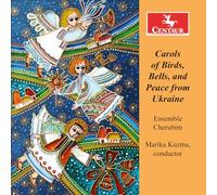 Ensemble Cherubim - Carols of Birds, Bells, and Peace from Ukraine