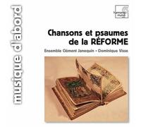 ENSEMBLE CLEMENT JANEQUIN (ensemble) - Chansons Et Psaumes de la Reforme