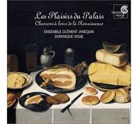 Ensemble Clement Janequin - Les Plaisirs du Palais - Chansons à boire de la Renaissance