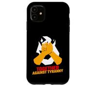 Ensemble Contre la tyrannie (déclaration de résistance et Graphique) Coque pour iPhone 11