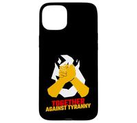 Ensemble Contre la tyrannie (déclaration de résistance et Graphique) Coque pour iPhone 15 Plus