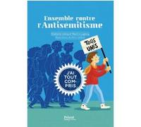 Ensemble contre l'antisémitisme, j'ai tout compris Stéphanie Lelong (Auteur), Maurice Lugassy (Auteur), Rémi Saillard (Illustration)