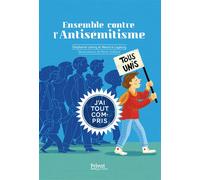 Ensemble contre l'antisémitisme, j'ai tout compris - Stéphanie Lelong - Privat - broché - Document jeunesse