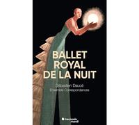 Le Ballet Royal De La Nuit by Ensemble Correspondances NEUF