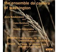 Ensemble Da Camera of Washington - Plays Brahms & Bruch