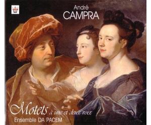 Ensemble Da Pacem - Campra: Motets à une et deux voix
