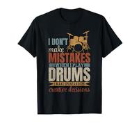 Ensemble de batterie cool « I Don't Make Mistakes When I Play Drums » T-Shirt