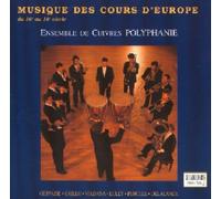 Ensemble de Cuivres Polyphanie - Musique des cours d'Europe du XVIe au XVIIIe siècle