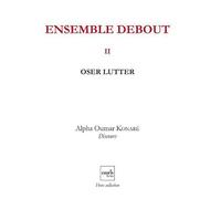 Ensemble debout: Tome 2, Oser lutter