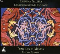 Ensemble Diabolus in Musica – Carmina Gallica : Chansons latines du XIIe siècle