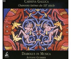 Ensemble Diabolus in Musica - Carmina Gallica - Chansons latines du XIIe siècle