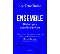 Ensemble. Dix choix pour un meilleur présent