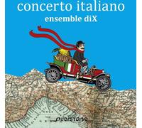 Ensemble Dix|Mascagni|Bach J S |Rota - Concerto Italiano