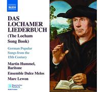 Ensemble Dulce Melos – Lochamer Liederbuch – NAXOS