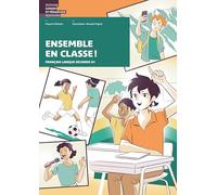 Ensemble en classe!: Français langue seconde A1