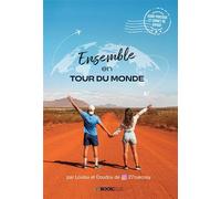 Ensemble en tour du monde Guide pratique et carnet de voyage - Loulou et Doudou Globe trotter - Bookelis - broché - Guide