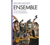 Richard Sennett – Ensemble – Pour une éthique de la coopération – Poche