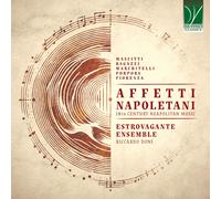 Affetti Napoletani – Musique napolitaine du 18e siècle – CD – Da Vinci
