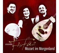 Ensemble Fisfüz - Mozart im Morgenland [Import]