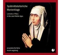 Ensemble Fruhe Musik Augs - Spätmittelalterliche Marienklage [Import]
