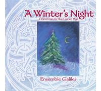 Ensemble Galilei - Winter's Night: Christmas in The Hall