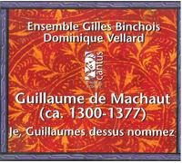 Ensemble Gilles Binchois - Machaut: Je, Guillaumes dessu nommez (Box Set) [Import]