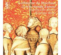 Ensemble Gilles Binchois - Machaut: Le Vray Remède D' Amour