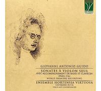 Ensemble Hortensia Virtuosa – Giovanni Antonio Guido Sonates à violon – Harmonia Mundi
