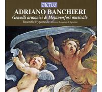 Banchieri – Gemelli Armonici & Metamorfosi Musicale. Hypothesis – Tactus
