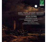 Ensemble La Selva - Alla Luna-per Sonar &. [Import]