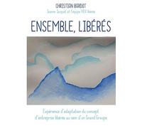 Ensemble, libérés