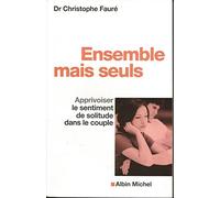 Ensemble mais seuls Christophe Fauré (Auteur)