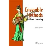 Ensemble Methods for Machine Learning
