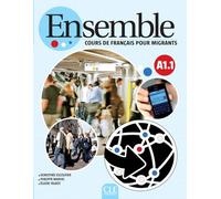 Ensemble - Niveau A1.1 - Cours de français pour migrants - Livre