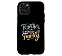 Ensemble, Nous créons Une Famille inspirante Coque pour iPhone 11 Pro