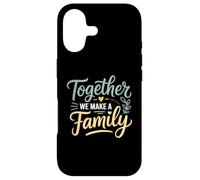 Ensemble, Nous créons Une Famille inspirante Coque pour iPhone 17
