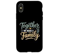 Ensemble, Nous créons Une Famille inspirante Coque pour iPhone X/XS