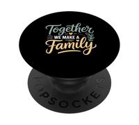 Ensemble, Nous créons Une Famille inspirante PopSockets PopGrip Adhésif