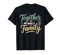 Ensemble, Nous créons Une Famille inspirante T-Shirt