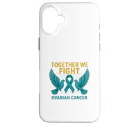Ensemble, Nous luttons Contre Le Cancer de l'ovaire Coque pour iPhone 16 Plus