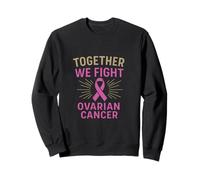 Ensemble, Nous luttons Contre Le Cancer de l'ovaire Sweatshirt