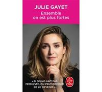 Ensemble on est plus fortes Julie Gayet (Auteur)