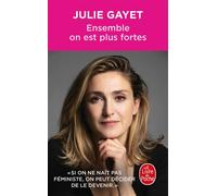 Ensemble on est plus fortes - Julie Gayet - Lgf - Poche - Essai