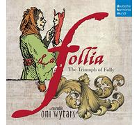 ENSEMBLE ONI WYTARS (ensemble) - La Follia-The Triumph of Folly
